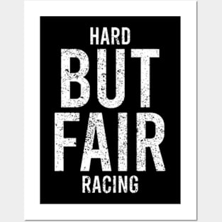 Hard But Fair Racing Posters and Art